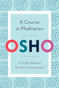 A Course in Meditation 