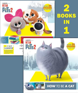 How to Be a Cat/How to Be a Dog (The Secret Life of Pets 2) 