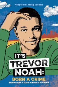 It's Trevor Noah: Born a Crime 