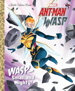 Wasp: Small and Mighty! (Marvel Ant-Man and Wasp) 