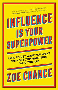 Influence Is Your Superpower 