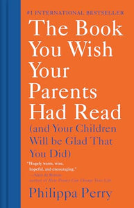 The Book You Wish Your Parents Had Read 