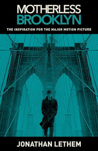 Motherless Brooklyn (Movie Tie-In Edition) 