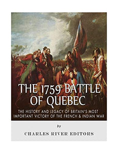 The 1759 Battle of Quebec 