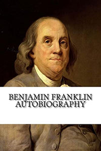 Benjamin Franklin Autobiography 