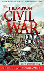 The American Civil War Trivia Book 