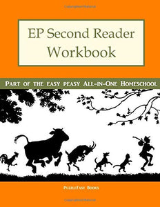 EP Second Reader Workbook: Part of the Easy Peasy All-in-One Homeschool 