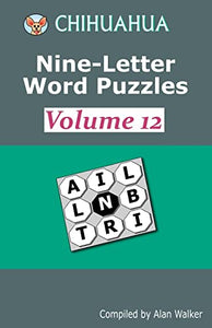 Chihuahua Nine-Letter Word Puzzles Volume 12 