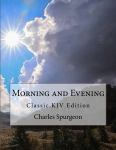 Morning and Evening Classic KJV Edition 