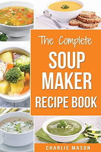 Soup Maker Recipe Book 