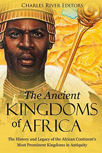 The Ancient Kingdoms of Africa 