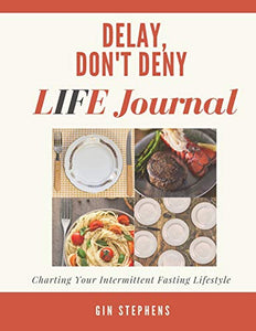 Delay, Don't Deny Life Journal 