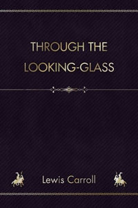 Through the Looking-Glass 