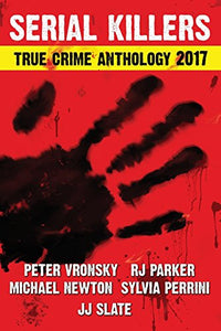 2017 Serial Killers True Crime Anthology, Volume IV 