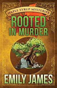 Rooted in Murder 