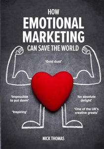 How Emotional Marketing Can Save the World 