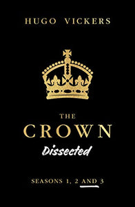 The Crown Dissected 