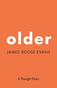 Older: A Thought Diary 