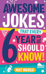 Awesome Jokes That Every 6 Year Old Should Know! 