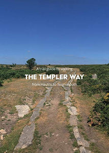 A trail guide to walking the Templer Way 