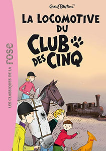 Le Club des Cinq 14 - La locomotive du Club des Cinq 