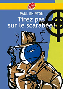 Tirez Pas Sur Le Scarabee 