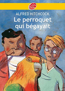 Le perroquet qui bégayait (Livre de Poche Jeunesse (57)) 