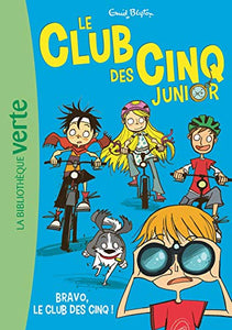 Le Club des Cinq Junior, Tome 5 : Bravo, le Club des Cinq 