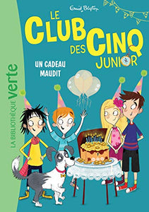 Le Club Des Cinq Junior 09 - Un Cadeau Maudit (Le Club Des Cinq Junior (9) 