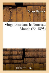 Vingt Jours Dans Le Nouveau Monde 