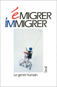 Le Genre humain, n° 19, tome 19: Emigrer, Immigrer 