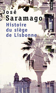 Histoire Du Si'ge de Lisbonne 