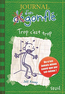 Journal D'Un Degonfle Trop C'Est Trop 