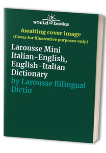 Larousse Mini Italian-English, English-Italian Dictionary 