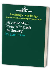 Larousse Mini French/English Dictionary 