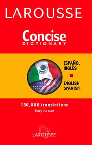 Larousse Concise Spanish-English English-Spanish Dictionary 