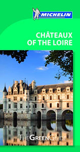 Chateaux of the Loire - Michelin Green Guide 