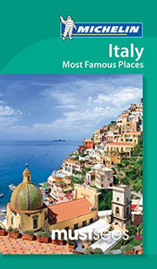 Italy: Most Famous Places - Michelin Must Sees 