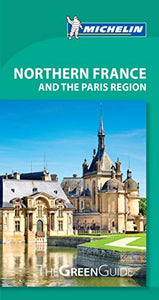 Northern France & Paris Region - Michelin Green Guide 