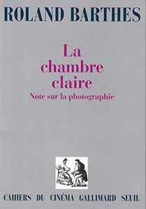 La chambre claire. Note sur la photographie 