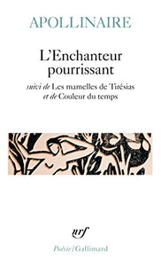 L'Enchanteur pourrissant, suivi de 