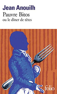 Pauvre Bitos ou le diner de tetes 