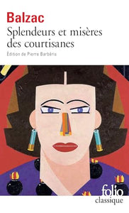 Splendeurs Et Miseres DES Courtisanes 