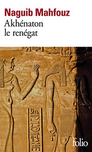 Akhenaton Le Renegat 