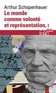 Le Monde Comme Volonte ET Representation I 