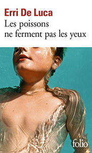 Les poissons ne ferment pas les yeux 