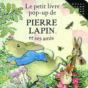 LE PETIT LIVRE POP-UP DE PIERRE LAPIN ET SES AMIS 