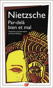 Par-delà bien et mal: TRADUCTION ET PRESENTATION PAR PATRICK WOTLING 