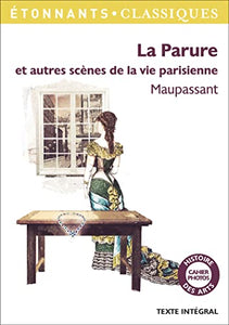 La parure et autres scenes de la vie parisienne 