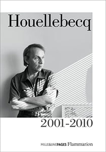 Houellebecq 2001-2010 